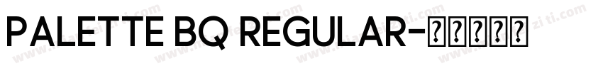 Palette BQ Regular字体转换